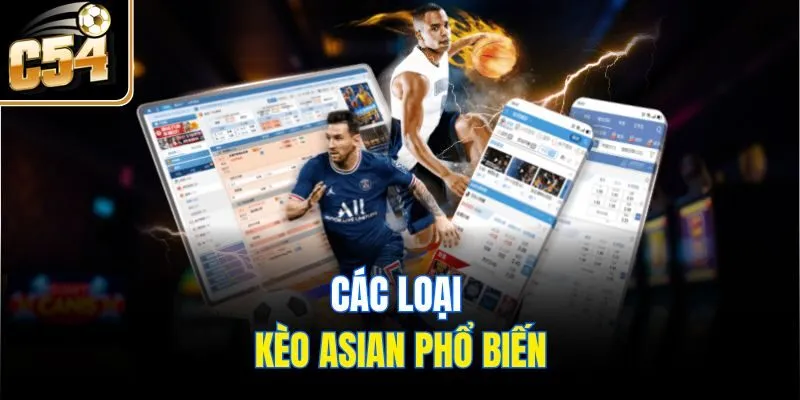 Các loại kèo Asian phổ biến