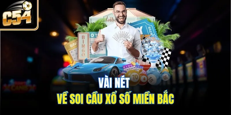 Vài nét về soi cầu xổ số miền bắc
